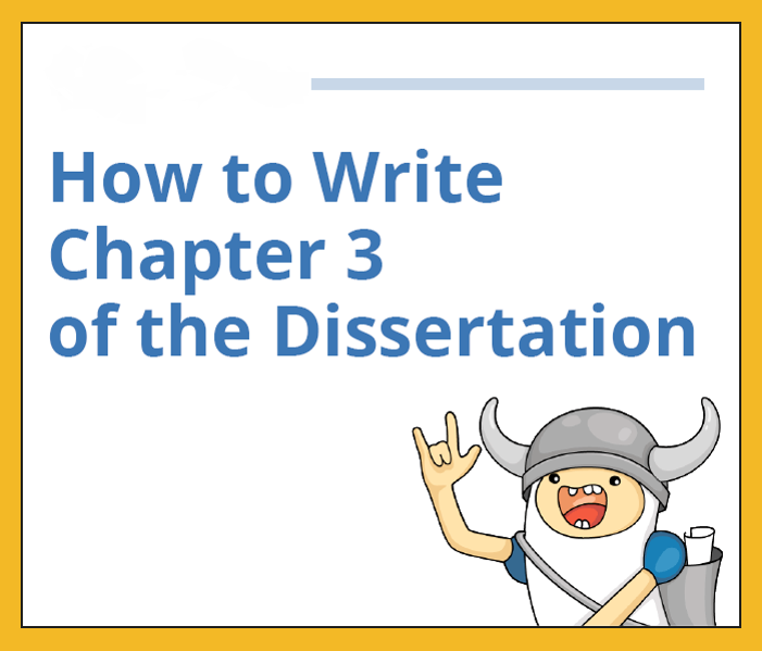 how to write chapter 3 of the dissertation